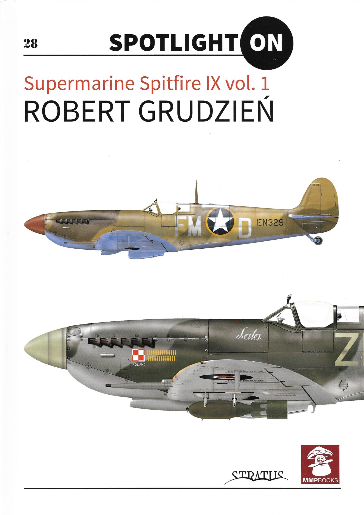 Spotlight On 28. Supermarine Spitfire IX Volume 1 - Bookworld