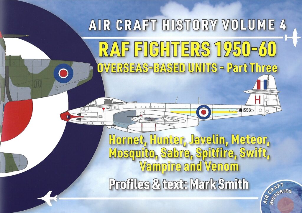 Air Craft History 4. RAF Fighters 1950-60 Overseas Based Units Part 3 ...